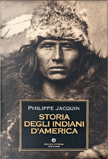 Storia degli indiani d'America by Philippe Jacquin