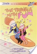 The Trouble with Fun by Marilyn Sadler