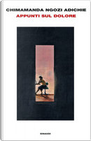 Appunti sul dolore by Chimamanda Ngozi Adichie