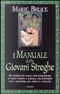 Il manuale delle giovani streghe by Marie Bruce