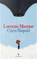 Cara Napoli by Lorenzo Marone
