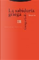 La sabiduría griega III by Giorgio Colli