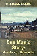 One Man's Story by Michael Clark