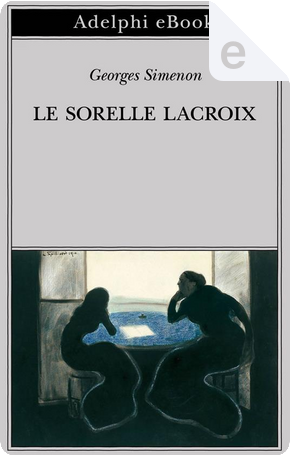 Le sorelle Lacroix by Georges Simenon
