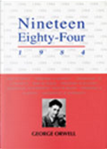 Nineteen Eighty-Four by George Orwell