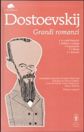 Grandi romanzi by Fëdor Dostoevskij