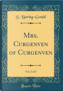 Mrs. Curgenven of Curgenven, Vol. 2 of 3 (Classic Reprint) by S. Baring-Gould