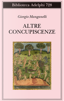 Altre concupiscenze by Giorgio Manganelli