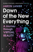 Dawn of the New Everything by Jaron Lanier