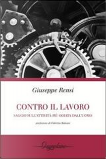 Contro il lavoro by Giuseppe Rensi