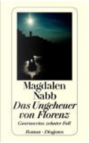 Das Ungeheuer von Florenz. by Magdalen Nabb, Silvia Morawetz