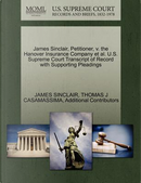 James Sinclair, Petitioner, V. the Hanover Insurance Company et al. U.S. Supreme Court Transcript of Record with Supporting Pleadings by James Sinclair