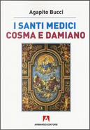 I santi medici Cosma e Damiano by Agapito Bucci
