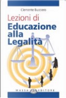 Lezioni di educazione alla legalità by Clemente Bucciero