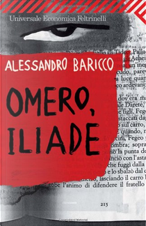 Omero, Iliade by Alessandro Baricco