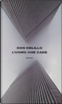 L'uomo che cade by Don DeLillo