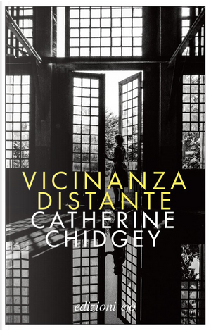 Vicinanza distante by Catherine Chidgey