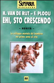 Ehi, sto crescendo by Frans Plooij, Hetty Van de Rijt