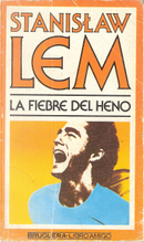 La fiebre del heno by Stanislaw Lem