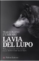 La via del lupo by Marco Albino Ferrari