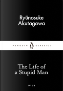 The Life of a Stupid Man by Ryūnosuke Akutagawa