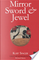 Mirror, sword and jewel by Kurt Singer