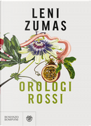 Orologi rossi by Leni Zumas