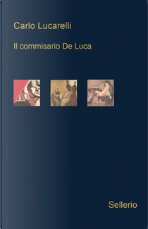 Il commissario De Luca by Carlo Lucarelli