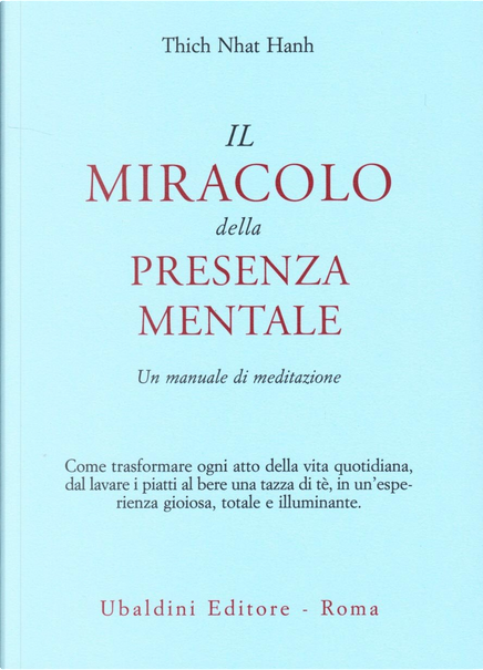 Il miracolo della presenza mentale di Thich Nhat Hanh, Astrolabio Ubaldini,  Paperback - Anobii