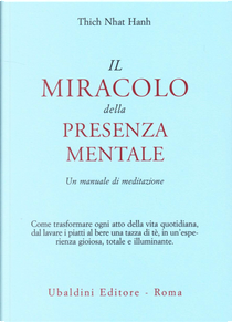 Il miracolo della presenza mentale by Thich Nhat Hanh