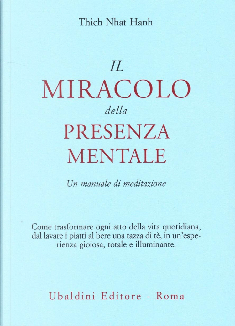Il miracolo della presenza mentale di Thich Nhat Hanh, Astrolabio Ubaldini,  Paperback - Anobii