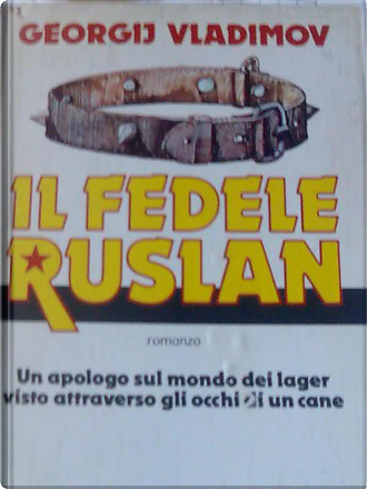 Faithful Ruslan by Georgi Vladimov