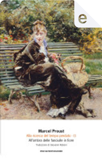 All'ombra delle fanciulle in fiore by Marcel Proust