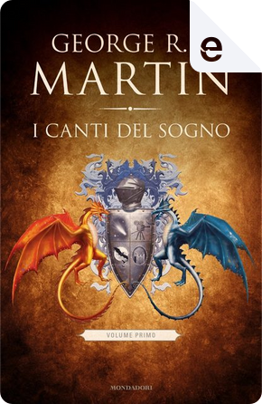 I canti del sogno - Vol. 1 by George R.R. Martin