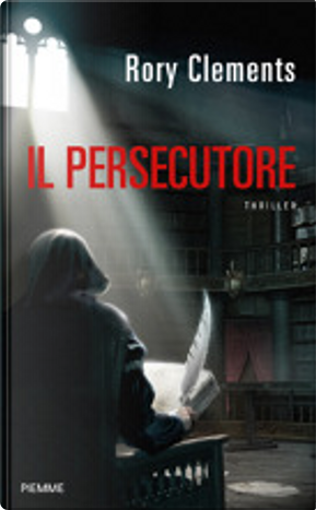 Il persecutore by Rory Clements