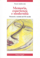 Memoria, esperienza e modernità by Paolo Jedlowski