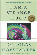 I Am a Strange Loop by Douglas R. Hofstadter
