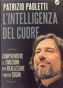 L’intelligenza del cuore by Patrizio Paoletti