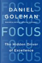 Focus by Daniel Goleman