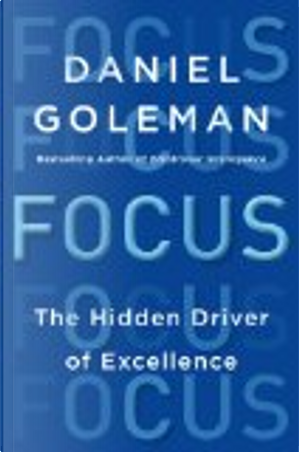 Focus by Daniel Goleman