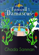 Farewell, Damascus by Ghada Samman