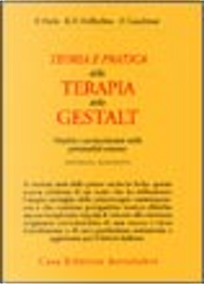 Teoria e pratica della terapia della Gestalt by Fritz Perls, Paul Goodman, R. F. Hefferline