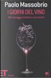 I giorni del vino by Paolo Massobrio