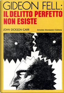 Gideon Fell: il delitto perfetto non esiste by John Dickson Carr