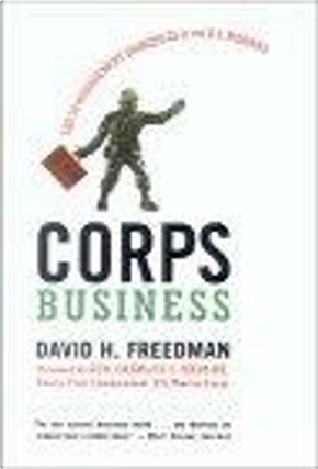 Corps Business by David H. Freedman
