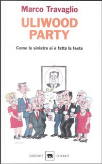 Uliwood party by Marco Travaglio