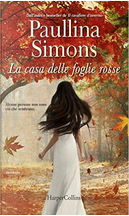 La casa delle foglie rosse by Paullina Simons