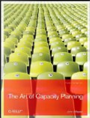 The Art of Capacity Planning by John Allspaw