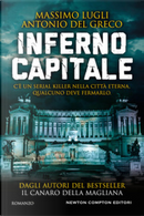 Inferno Capitale by Antonio Del Greco, Massimo Lugli