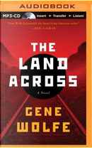 The Land Across by Gene Wolfe